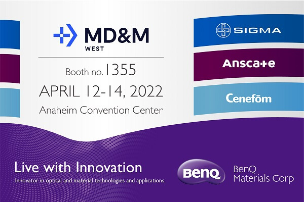 BenQ Materials Corp. at MD&M West 2022 in Anaheim, CA